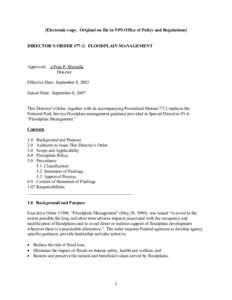 [Electronic copy. Original on file in NPS Office of Policy and Regulations]  DIRECTOR’S ORDER #77-2: FLOODPLAIN MANAGEMENT Approved: /s/Fran P. Mainella Director