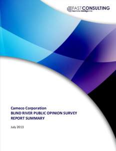 Cameco Corporation BLIND RIVER PUBLIC OPINION SURVEY REPORT SUMMARY July 2013  Cameco Corporation