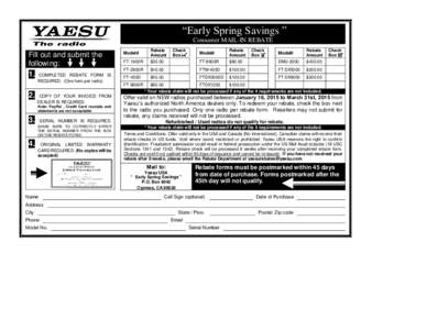 “Early Spring Savings ” Consumer MAIL-IN REBATE Fill out and submit the following: 1. COMPLETED REBATE FORM