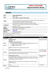 ARTS & CULTURE Special Interest Group AGENDA DATE: