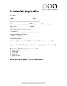 Scholarship Application Your Info: Name:___________________________ Age: _____ Address: ___________________________________ City: __________________ ____