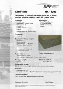 Certificate  Nr[removed]Outgassing of thermal insulation materials in solarthermal flatplate collectors with AR coated glass Ordered by: