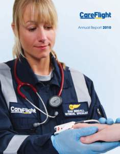 Annual Report 2010  Life can change in a moment – a car crash, a heart attack, a fall, a sports injury. From that moment, every second counts. Not only in the race to save a life, but also in the race to save quality 
