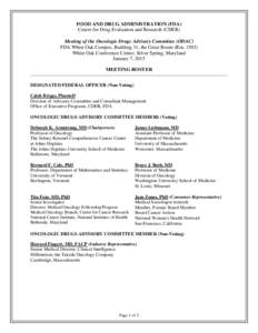 FOOD AND DRUG ADMINISTRATION (FDA) Center for Drug Evaluation and Research (CDER) Meeting of the Oncologic Drugs Advisory Committee (ODAC) FDA White Oak Campus, Building 31, the Great Room (Rm[removed]White Oak Conference