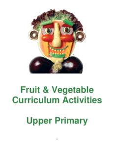 Fruit & Vegetable Curriculum Activities Upper Primary 1  Introduction