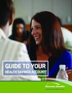 www.DiscoveryBenefits.com www.DiscoveryBenefits.com Take healthcare matters into your own hands. As High-Deductible Health Plans (HDHPs) continue to gain popularity, more and more consumers are starting to take control 