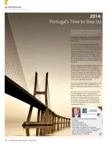 SECTOR SPOTLIGHT: 2014: Portugal’s Time to Step Up 2014: Portugal’s Time to Step Up Pedro Simoes, Founder and Managing Director of