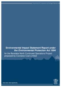 Environmental Impact Statement Report under the Environmental Protection Act 1994 for the Baralaba North Continued Operations Project proposed by Cockatoo Coal Limited  Prepared by: Impact Assessment and Operational Sup