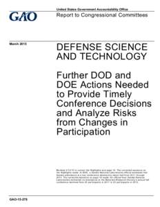 GAO, Defense Science and Technology: Further DOD and DOE Actions Needed to Provide Timely Conference Decisions and Analyze Risks from Changes in Participation