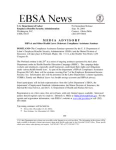 Employee Retirement Income Security Act / United States Department of Labor / Consolidated Omnibus Budget Reconciliation Act / 103rd United States Congress / Health Insurance Portability and Accountability Act / United States / Bureau of International Labor Affairs / Family and Medical Leave Act / Bradford P. Campbell / Law / Government / Employee Benefits Security Administration