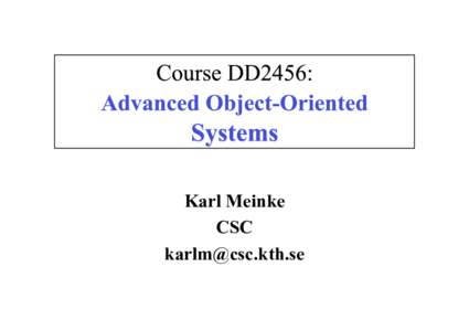 Karl Meinke CSC  1. Overview of the Course This course is about advanced concepts of