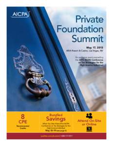 Private Foundation Summit May 17, 2015 ARIA Resort & Casino, Las Vegas, NV An exclusive event preceding