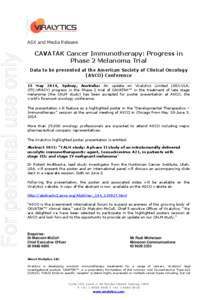 For personal use only  ASX and Media Release CAVATAK Cancer Immunotherapy: Progress in Phase 2 Melanoma Trial