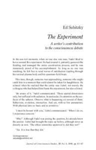 Ed Subitzky  The Experiment A writer’s contribution to the consciousness debate In the non-toil moments, when no one else was near, Vadel liked to