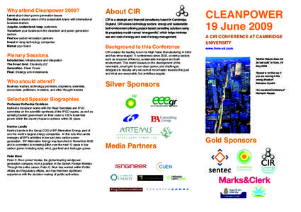 Why attend Cleanpower 2009? Learn about clean power generation issues Develop a shared vision of the sustainable future with international business leaders Acquire, understand, keep customers Transform your business in t