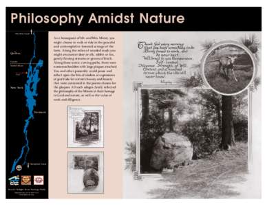 Philosophy Amidst Nature Chambly Canal As a houseguest of Mr. and Mrs. Miner, you might choose to walk or ride in the peaceful and contemplative forested acreage of the