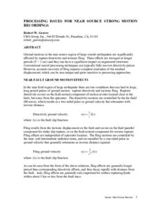 PROCESSING ISSUES FOR NEAR SOURCE STRONG MOTION RECORDINGS Robert W. Graves URS Group, Inc., 566 El Dorado St., Pasadena, CA, [removed]removed] ABSTRACT