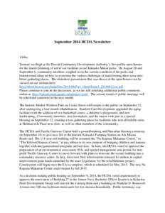 September 2014 HCDA Newsletter  Aloha, Turnout was high at the Hawaii Community Development Authority’s first public open houses for the master planning of active use facilities at our Kakaako Makai parks. On August 28