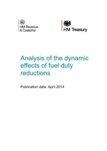 Analysis of the dynamic effects of fuel duty reductions Publication date: April 2014  Contents