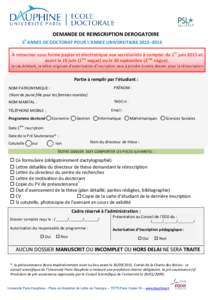 DEMANDE DE REINSCRIPTION DEROGATOIRE 5E ANNEE DE DOCTORAT POUR L’ANNEE UNIVERSITAIRE 2015–2016 À retourner sous forme papier et électronique aux secrétariats à compter du 1er juin 2015 et avant le 19 juin (1ère 