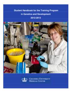 Student Handbook for the Training Program in Genetics and Development[removed] Table of Contents Organization and Administration of the Graduate Training Programs at Columbia