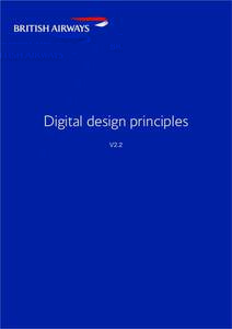 Digital design principles v2.2 Design objective The design of our digital channels should represent our strong, confident brand. It should serve our customer’s needs through