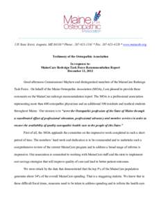____________________________________________________________________ 128 State Street, Augusta, ME 04330 * Phone: [removed] * Fax: [removed] * www.mainedo.org Testimony of the Osteopathic Association In response to