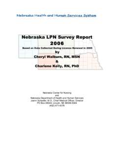 Nebraska LPN Survey Report 2006 Based on Data Collected During License Renewal in[removed]by