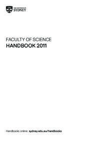 FACULTY OF SCIENCE  HANDBOOK 2011 Handbooks online: sydney.edu.au/handbooks