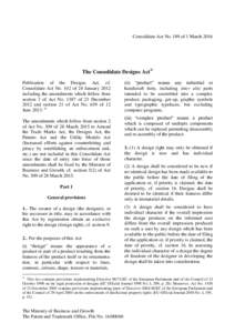 Consolidate Act No. 189 of 1 MarchThe Consolidate Designs Act1) Publication of the Designs Act, cf. Consolidate Act No. 102 of 24 January 2012 including the amendments which follow from