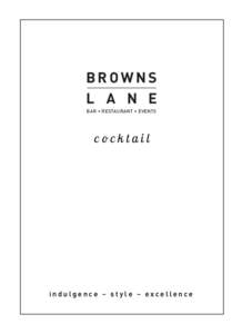 BROWNS L A N E BAR • RESTAURANT • EVENTS cocktail