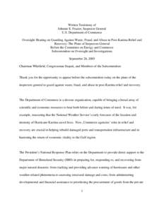 Written Testimony of Johnnie E. Frazier, Inspector General U.S. Department of Commerce Oversight Hearing on Guarding Against Waste, Fraud, and Abuse in Post-Katrina Relief and Recovery: The Plans of Inspectors General Be