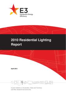 2010 Residential Lighting Report April[removed]A joint initiative of Australian, State and Territory