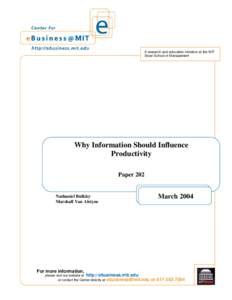 A research and education initiative at the MIT Sloan School of Management Why Information Should Influence Productivity Paper 202