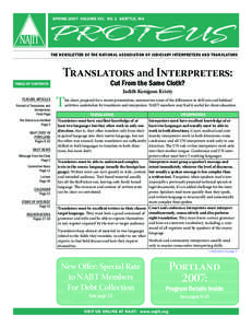 Spring 2007 Volume XvI, No. 1 SEATTLE, WA  P ROT EUS The Ne wsle tter of The National Association of Judiciary Interpre ters and Tr ansl ators  Translators and Interpreters: