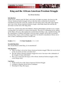 King and the African-American Freedom Struggle By Risha Krishna Introduction: In this lesson, students study Dr. King’s role in the civil rights movement, also known as the African-American freedom struggle, and use wh