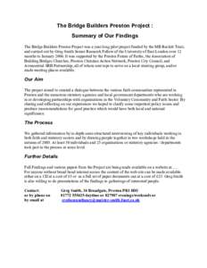The Bridge Builders Preston Project : Summary of Our Findings The Bridge Builders Preston Project was a year long pilot project funded by the MB Reckitt Trust, and carried out by Greg Smith Senior Research Fellow of the 