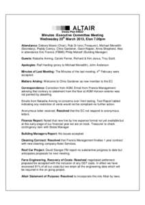 Strata Plan[removed]Minutes :Executive Committee Meeting Wednesday 20th March 2013, Elan 7.00pm Attendance: Debora Moore (Chair), Rob Di Iorio (Treasurer), Michael Meredith (Secretary), Paddy Conroy, Chris Gardener, Gavin