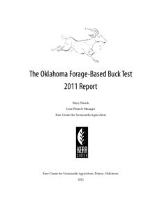 The Oklahoma Forage-Based Buck Test 2011 Report Mary Penick Goat Projects Manager Kerr Center for Sustainable Agriculture