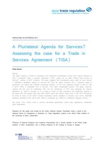 Working Paper No[removed]| May[removed]A Plurilateral Agenda for Services? Assessing the case for a Trade in Services Agreement (TISA) Pierre Sauvé*