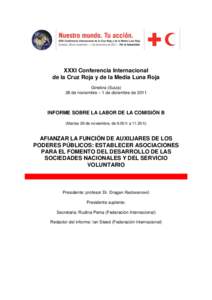 XXXI Conferencia Internacional de la Cruz Roja y de la Media Luna Roja Ginebra (Suiza) 28 de noviembre – 1 de diciembre de[removed]INFORME SOBRE LA LABOR DE LA COMISIÓN B