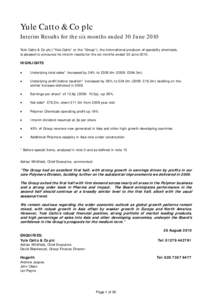 Yule Catto & Co plc Interim Results for the six months ended 30 June 2010 Yule Catto & Co plc (“Yule Catto” or the “Group”), the international producer of speciality chemicals, is pleased to announce its interim 