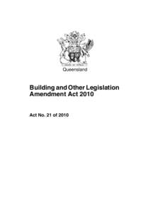 Queensland  Building and Other Legislation Amendment ActAct No. 21 of 2010