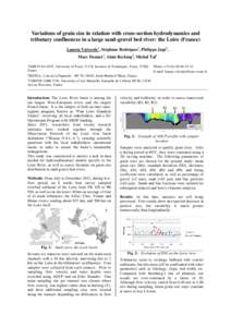 Variations of grain size in relation with cross-section hydrodynamics and tributary confluences in a large sand-gravel bed river: the Loire (France) Lauren Valverde1, Stéphane Rodrigues1, Philippe Jugé1, Marc Desmet1, 