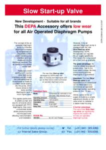 New Development - Suitable for all brands  This DEPA Accessory offers low wear for all Air Operated Diaphragm Pumps The concept of the air operated diaphragm