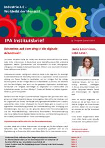 Industrie 4.0 – Wo bleibt der Mensch? IPA Institutsbrief Krisenfest auf dem Weg in die digitale Arbeitswelt