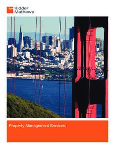 Property Management Services  Sophisticated Solutions Kidder Mathews is one of the largest independent full service commercial real estate firms on the West Coast, managing a portfolio of 36