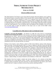 TRIBAL SUPREME COURT PROJECT MEMORANDUM FEBRUARY 28, 2009 UPDATE OF RECENT CASES The Tribal Supreme Court Project is part of the Tribal Sovereignty Protection Initiative and is staffed by the National Congress of America