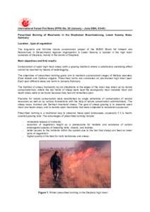 International Forest Fire News (IFFN) No. 30 (January – June 2004, [removed]Prescribed Burning of Moorlands in the Diepholzer Moorniederung, Lower Saxony State, Germany Location , type of vegetation The long-term and ful