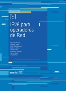 [::] IPv6 para operadores de Red Alejandro Acosta Santiago Aggio